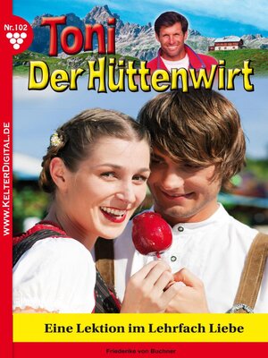 cover image of Toni der Hüttenwirt 102 – Heimatroman